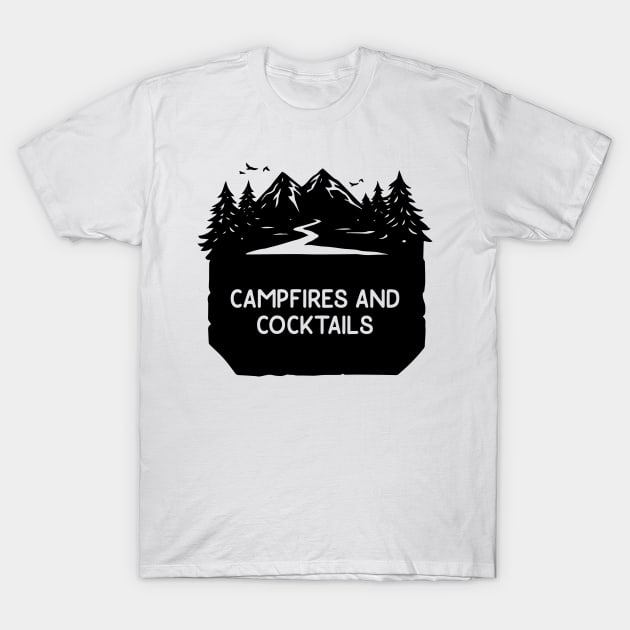 Campfires and Cocktails Bonfire Camping Men Women Campfire T-Shirt by Vixel Art